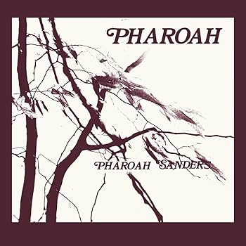 Pharoah Sanders - Pharoah (DELUXE EDITION) - Amazon.com Music Pharoah Sanders - Pharoah (DELUXE EDITION) - Amazon.com Music